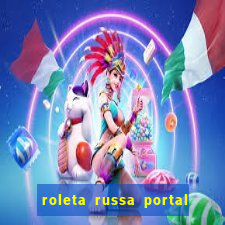 roleta russa portal do zacarias